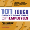 101 Tough Conversations To Have With Employees (MP3): A Manager's Guide To Addressing Performance, Conduct, and Discipline Challenges